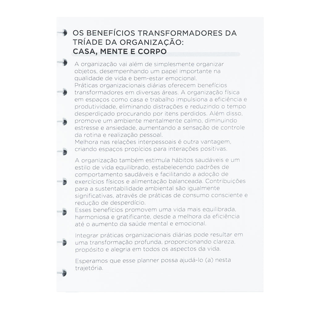 Os benefícios transformadores da tríade da organização: casa, mente e corpo.